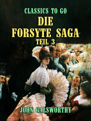 cover image of Die Forsyte Saga Teil 3